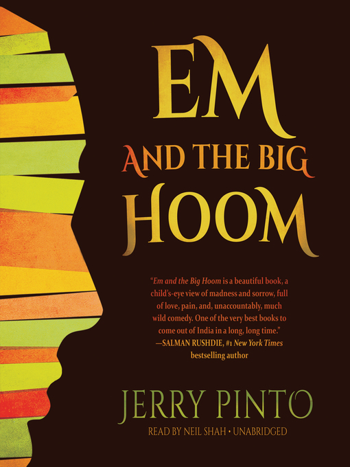 Title details for Em and the Big Hoom by Jerry Pinto - Available